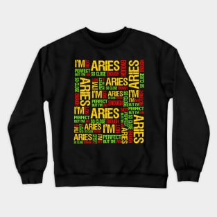 I'm Not Perfect But I'm An Aries Fabulous Clothing Bday Gift Crewneck Sweatshirt